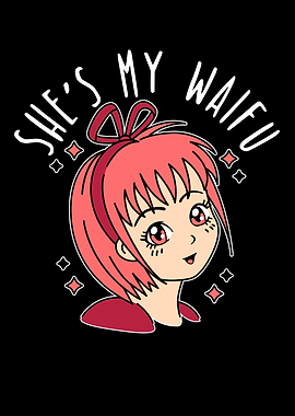 Shes My Waifu