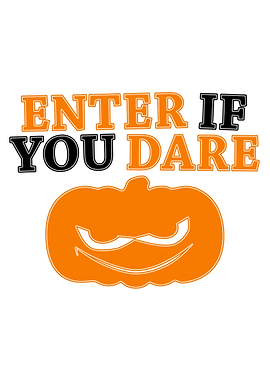 Enter if you dare