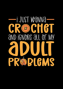 I Just Wanna Crochet