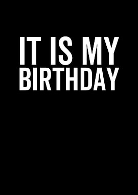 This Is My Birthday