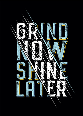 grind now