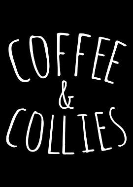 Coffee And Collies Collie