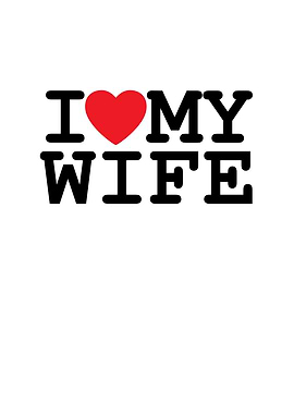 I Love My Wife