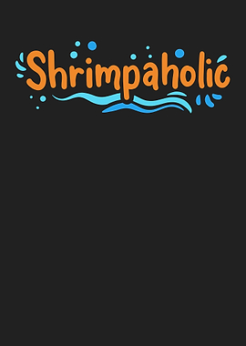 Shrimpaholic Shrimp