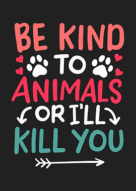 Be Kind To Animals