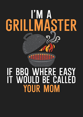 Im a Grillmaster If BBQ W