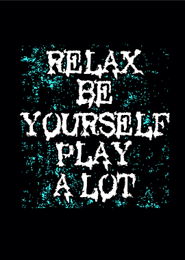 Relax and be you