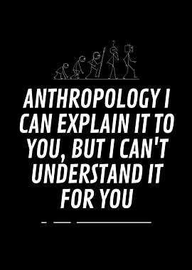Anthropology can explain