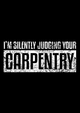 Carpentry Funny Carpenter