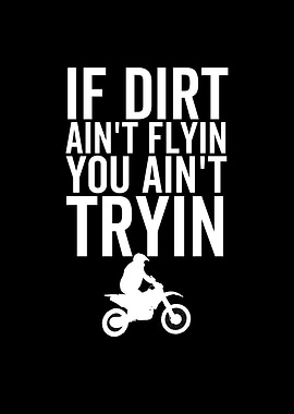 If Dirt Aint Flyin You