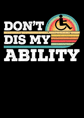 Dont Dis My Ability
