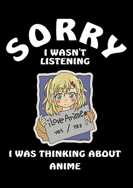 Sorry I Wasnt Listening An