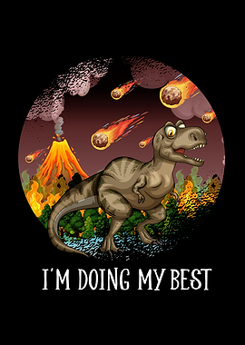 Dino TRex Saying funny