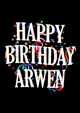Happy Birthday Arwen