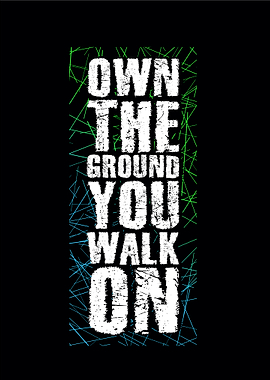 Own the ground