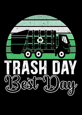 Trash Day Best Day