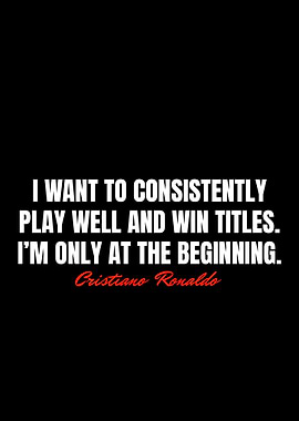 Cristiano Ronaldo Quotes