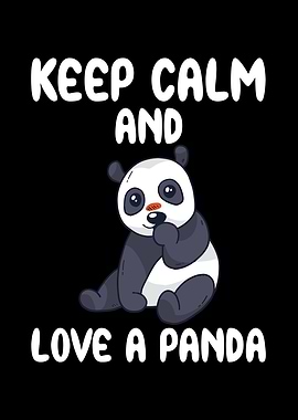 Keep calm and love a panda