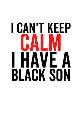 I Cant Keep Calm I Have a