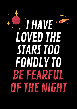 I have loved the stars too