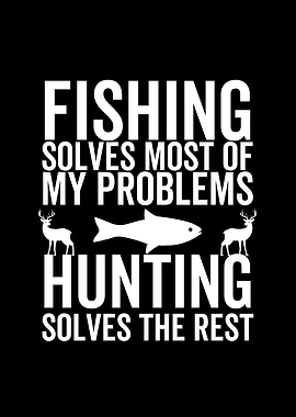 Fishing Solves Most of My