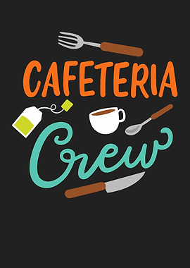 Cafeteria Crew