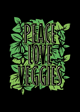 Peace Love Veggies