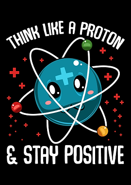 Positive Proton Thinking