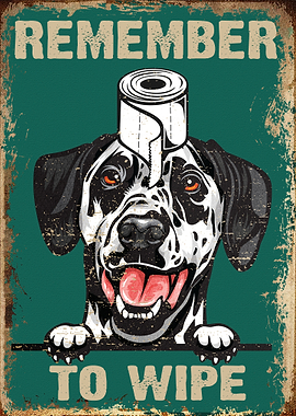 Remember To Wipe Dalmatian