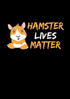 Hamster lives matter