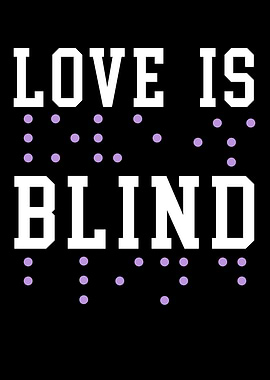 Love Is Blind Braille