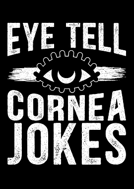 Eye Tell Cornea Jokes