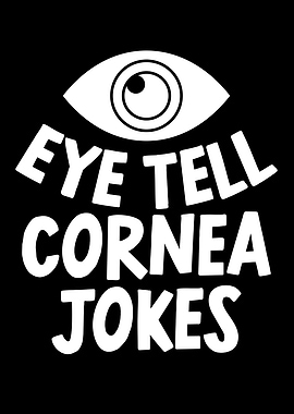Eye Tell Cornea Jokes