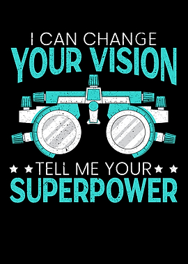 I Can Change Your Vision