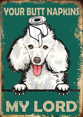 Your Butt Napkins My Lord