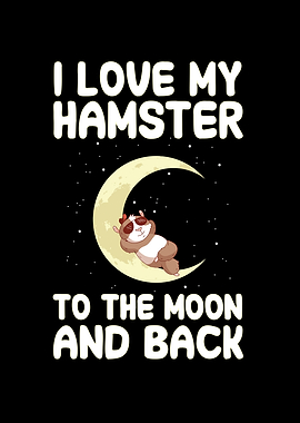 I love my hamster to the