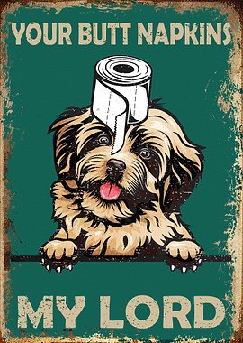 Your Butt Napkins My Lord