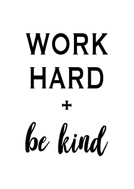 Work Hard