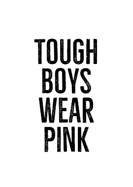 Tough Boys Wear Pink
