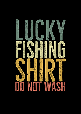 Lucky Fishing Shirt Do Not