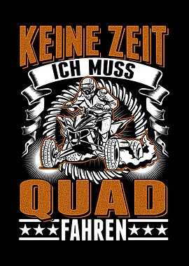 Keine Zeit Ich muss Quad