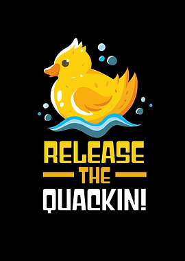 Duck Release The Quackin