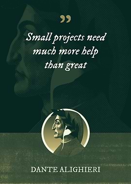Small projects need much