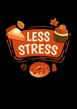 Less Stress