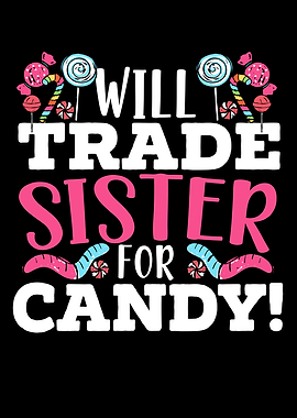 Trade Brother For Candy