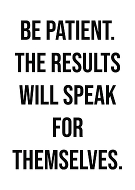 Be Patient