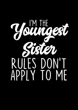 Im The Youngest Sister