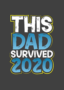 This Dad survived 2020