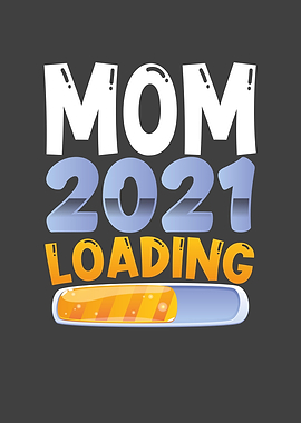 Mom 2021 is loading