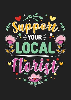 Support Your Local Florist